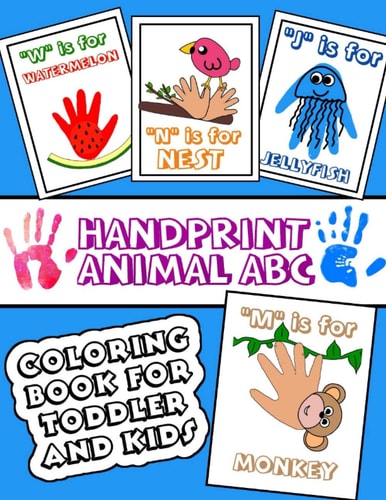 Handprint Animal ABC Coloring Book for Toddler and Kids Alphabet and Animal Colouring Activity for Preschoolers