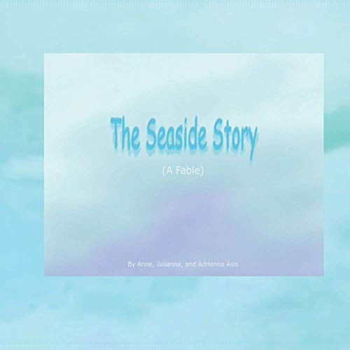 The Seaside Story (A Fable)