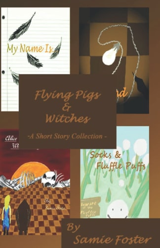 Flying Pigs and Witches A Short Story Collection