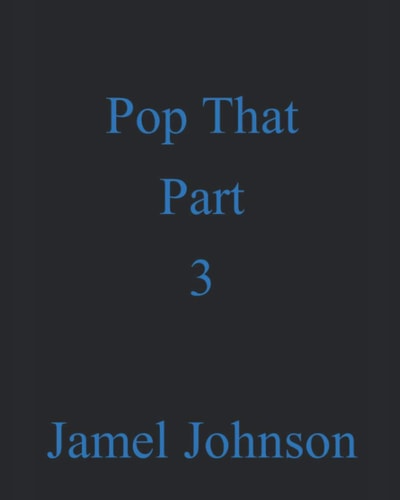 Pop That Part 3