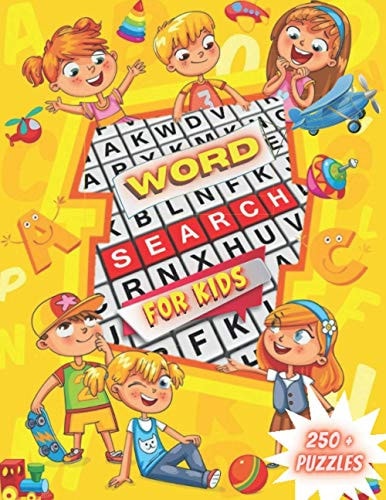 Word Search For Kids Makes a Great Gift! Word Search Puzzles for Clever Kids 4-8: First Kids Word Search Puzzle Book Ages 4-8 6-8 & 8-10. Word for Word Wonder Words Activity for Children 4, 5, 6, 7, 8, 9, and 10. (Fun Learning Activities for Kids)