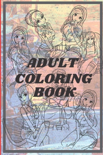 Adult Coloring Book A Motivating Coloring Book for Adults. Adult Coloring Book