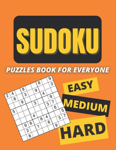 Sudoku Puzzle Book For Everyone 200+ Puzzles Sudoku Book For Adults Easy To Hard