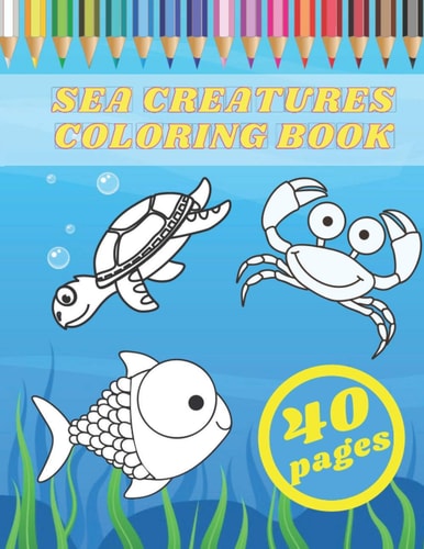 Sea Creatures Coloring Book Kids Coloring Books Ocean Animals Kids Aged 3-8 Sea Life