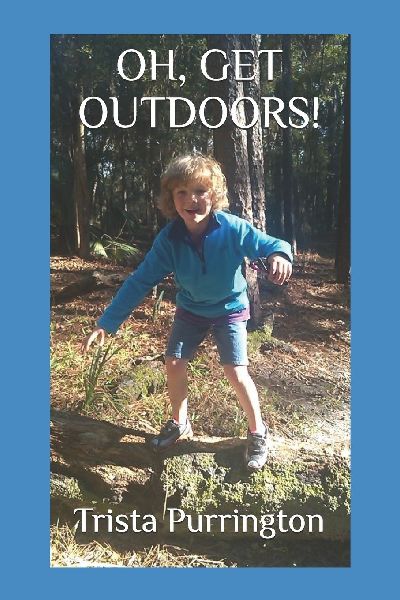 OH, GET OUTDOORS!