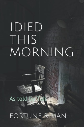 I Died This Morning As Told by Tah