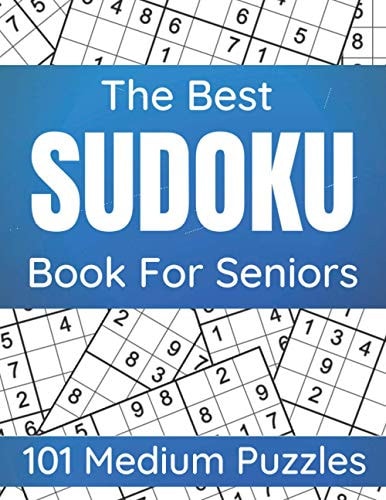 The Best Sudoku Book For Seniors 101 Medium Puzzles For Seniors And Adults,