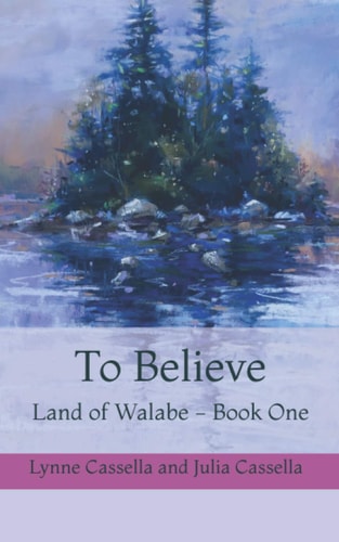 To Believe Land of Walabe - Book One