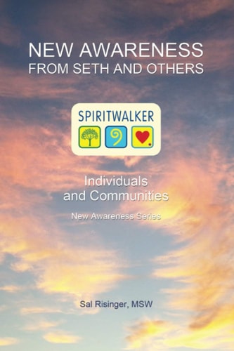 New Awareness From Seth and Others Individuals and Communities