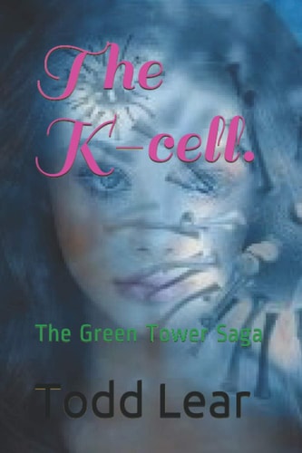 The K-Cell The Green Tower Saga