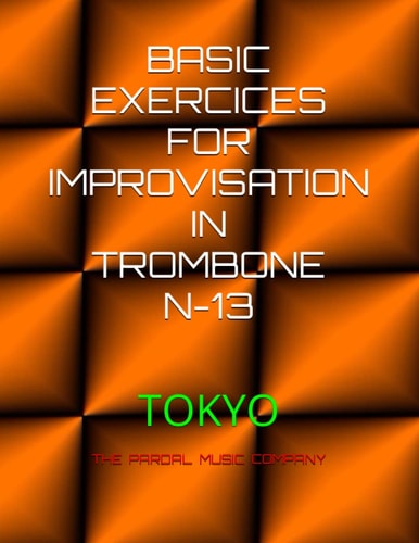 Basic Exercices for Improvisation in Trombone N-13 Tokyo