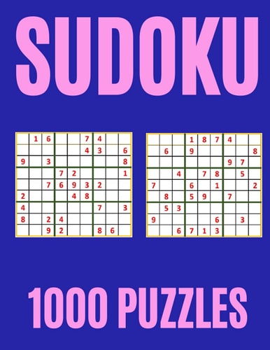 Sudoku 1000 Puzzles Sudoku Puzzle Collections from Easy to Very Hard for Your Brain Challenge and to Improve Puzzle Solving Skill.Total Number of Pager 337 Paperback Size:8.5"X11"