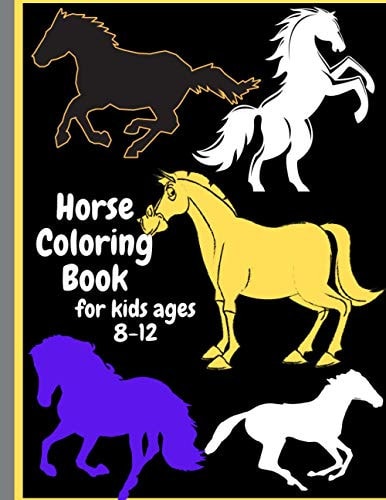 Horse Coloring Book for Kids Ages 8-12 Horse Coloring Book for Teen Girls & Kids Age8-12