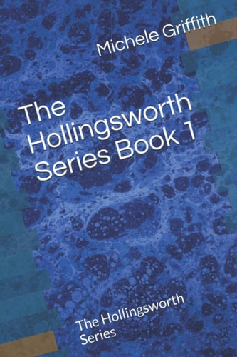The Hollingsworth Series Book 1 The Hollingsworth Series