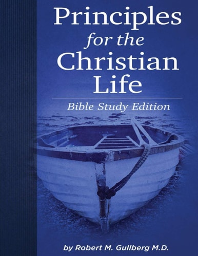 Principles for the Christian Life Bible Study Edition