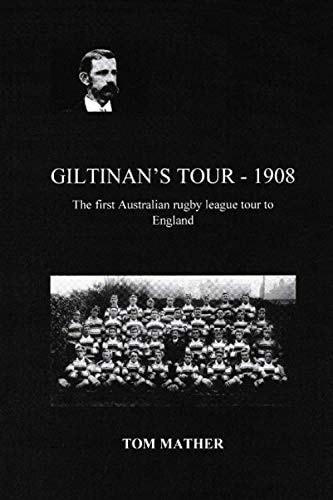 Giltinan's Tour - 1908 The First Australian Tour to England