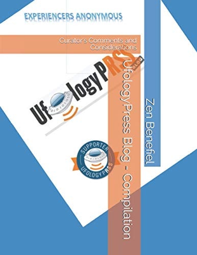 UfologyPress Blog - Compilation Curator's Comments and Considerations
