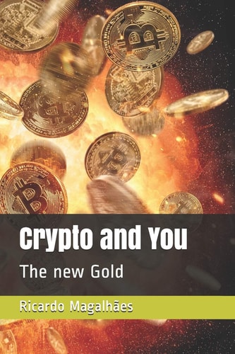 Crypto and You: The new Gold