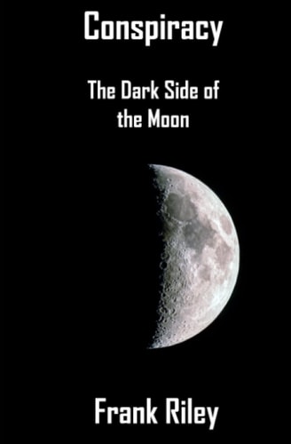 Conspiracy The Dark Side of the Moon