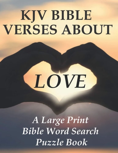 KJV Bible Verses about Love A Large Print Bible Word Search Puzzle Book