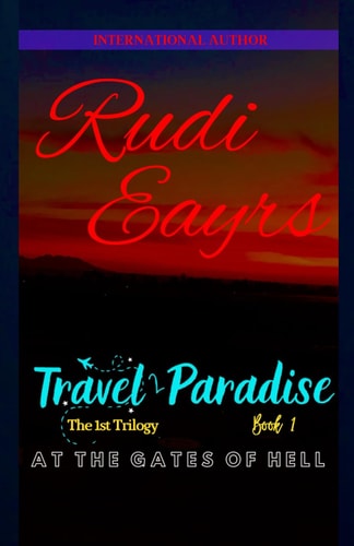 At The Gates of Hell Travel 2 Paradise The 1st Trilogy