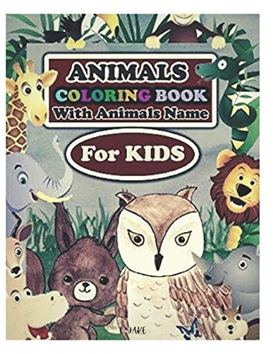 Animals Coloring Book with Animals Name for Kids Great Gift for Boys & Girls, Ages 3-9