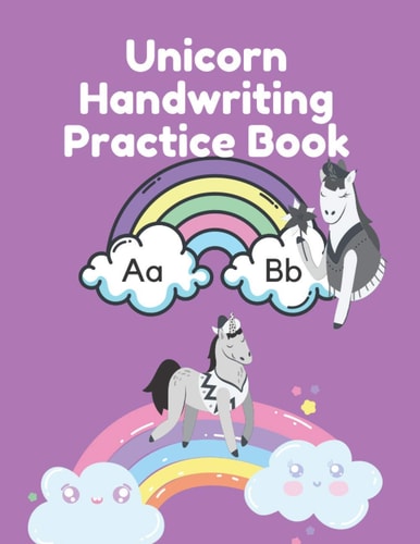 Unicorn Handwriting Practice Book Handwriting Workbook for Girls to Practice Letter Tracing