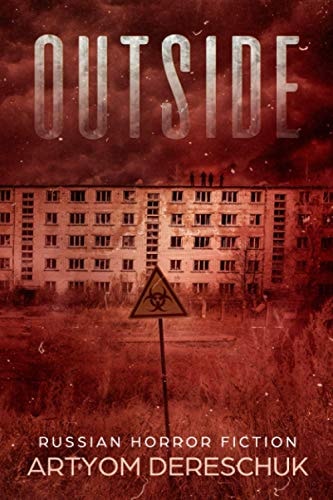 Outside A Horror Novel Set in a Small Russian Town