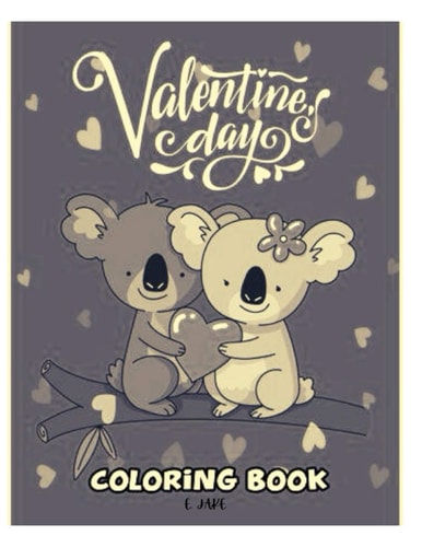 Valentine Day Coloring Book Great Gift for Boys & Girls, Ages 4-8