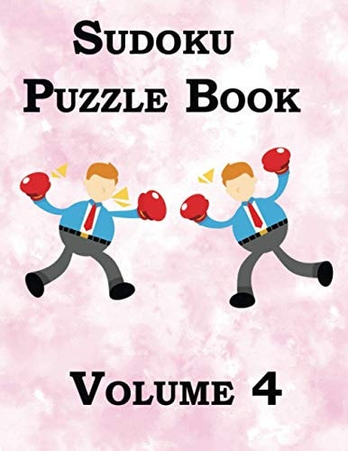 Sudoku Puzzle Book Volume 4 For Beginners Experts Adults Kids Teens Students Teachers Friends Family: Large Print Logic Games with Solutions 188 Pages (8.5" X 11")