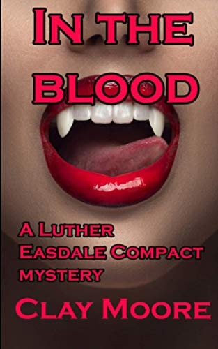 In The Blood A Luther Easdale Compact Mysteries