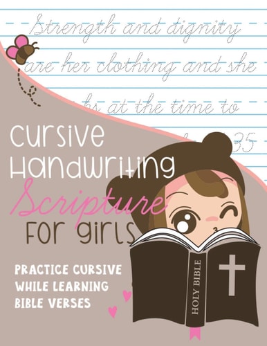 Cursive Handwriting Scripture for Girls Practice Cursive While Learning Bible Verses