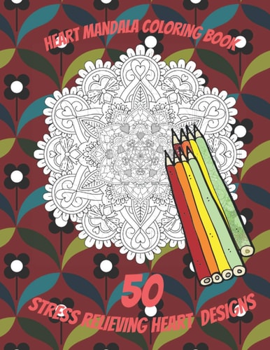 Heart Mandala Coloring Book For Stressed Adults, Stress Relief, Valentine Mandala Coloring Book for Adults, Gift, 50 Coloring Pages