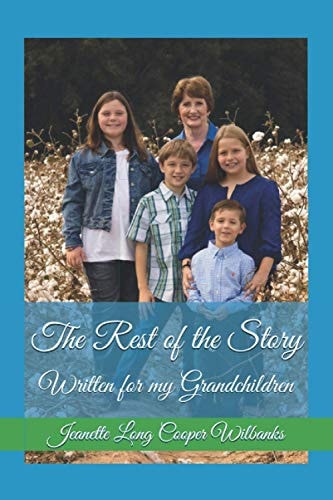 The Rest of the Story Written for My Grandchildren
