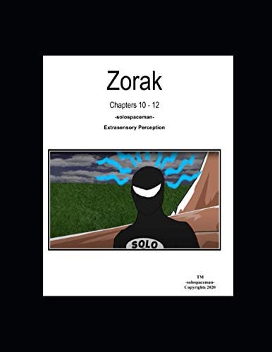 Zorak Chapters 10 - 12