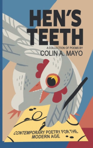 Hen's Teeth Contemporary Poetry for the Modern Age