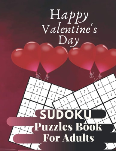 Happy Valentine's Day Sudoku Puzzles Book For Adults Valentine's Day Sudoku Brain Game, Sudoku Puzzles With Solutions, Sudoku Puzzles For Adults