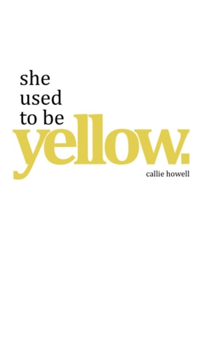 She Used to be Yellow