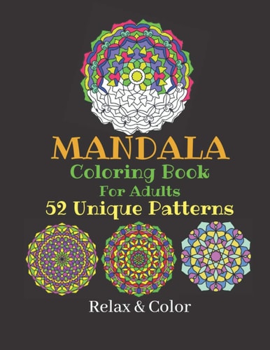 Mandala Coloring Book For Adults 52 Unique Mandalas On A White Background - For Stress Relief & Relaxation - Meditate For A Healthy Mind - Zen Colouring
