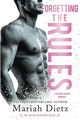 Forgetting the Rules A Second-Chance-Romance Sports Standalone