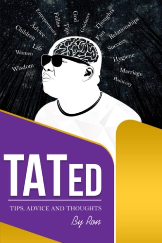 Tips, Advice & Thoughts By Ron #TATed