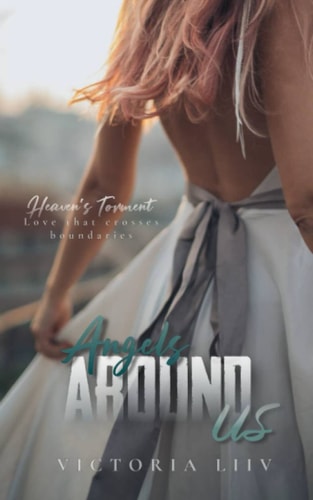 Angels Around Us (Heaven's Torment)