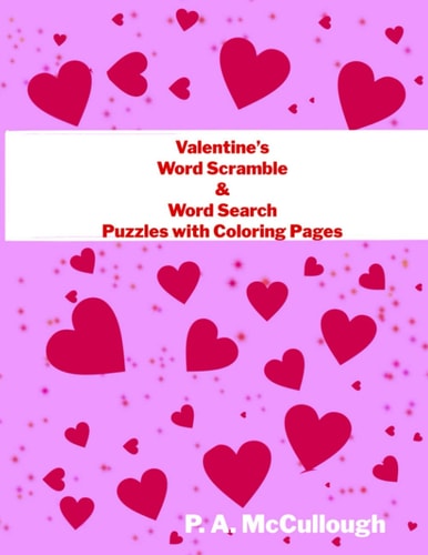 Valentine Word Search and Word Scramble Puzzles with Coloring Pages Valentine's Day Fun for Ages 8 to 80