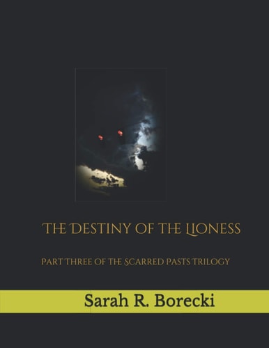 Scarred Pasts The Destiny of the Lioness