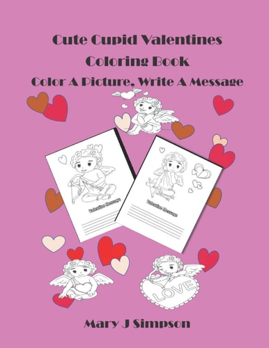 Cute Cupids Valentines Coloring Book Color A Picture, Write A Message