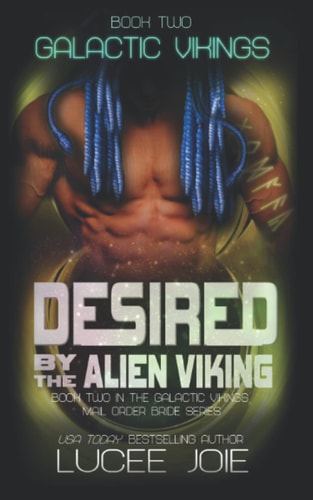Desired by the Alien Viking Book Two in the Galactic Vikings Mail Order Bride Series