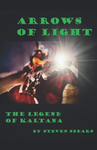 Arrows Of Light The Legend of Kaltana