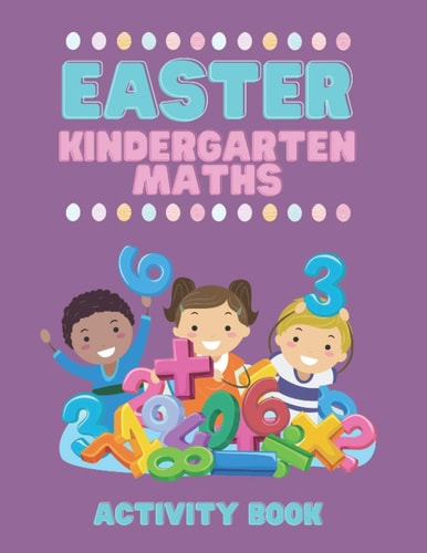 Easter Kindergarten Maths Activity Book Number Counting And Ten Frames Activity Book for Children in Kindergarten