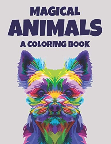 Magical Animals A Coloring Book Coloring Pages With Intricate Animal Patterns, Beautiful Wild-Life Designs To Color For Stress-Relief