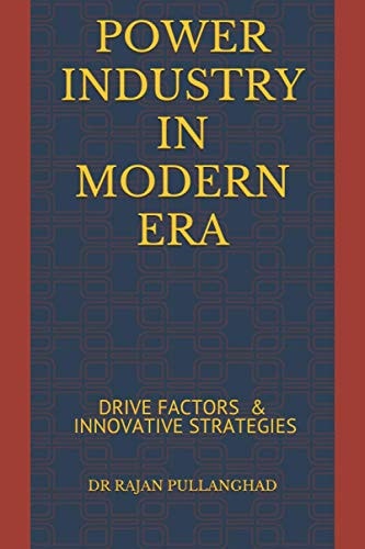 Power Industry in Modern Era Drive Factors & Innovative Strategies